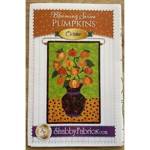 Shabby Fabrics Wall Hanging‎ Quilt Pattern Blooming Series ~ Pumpkins October